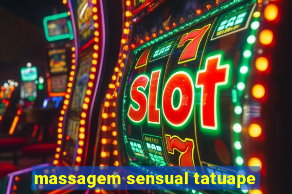 massagem sensual tatuape