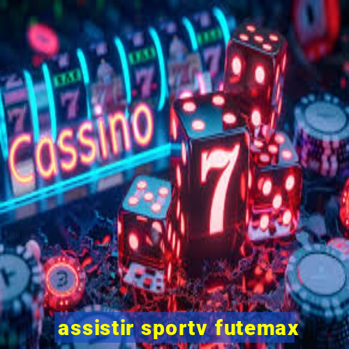 assistir sportv futemax