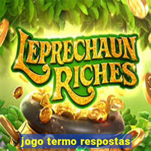 jogo termo respostas