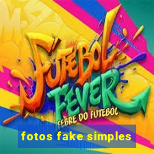 fotos fake simples