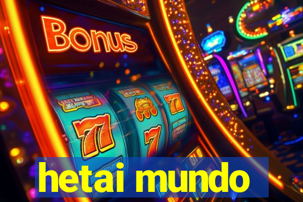 hetai mundo