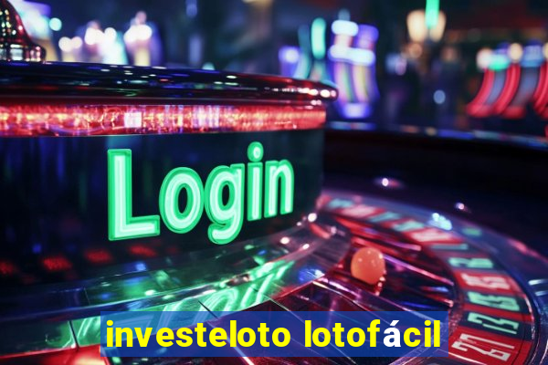 investeloto lotofácil