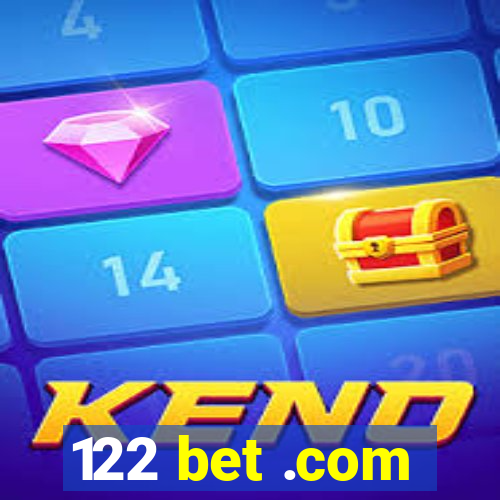 122 bet .com