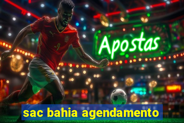 sac bahia agendamento