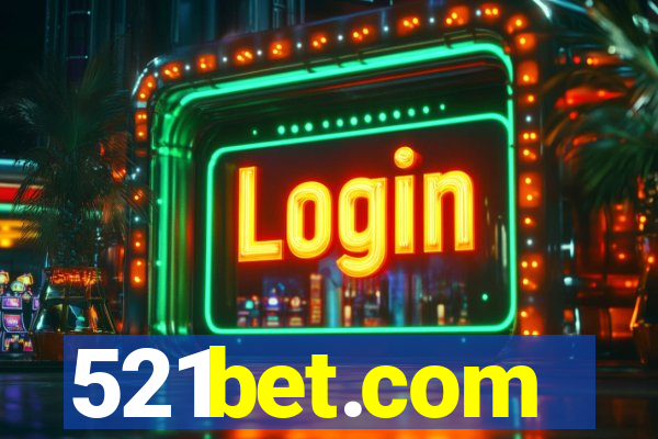 521bet.com