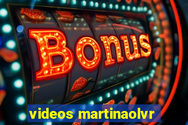 videos martinaolvr