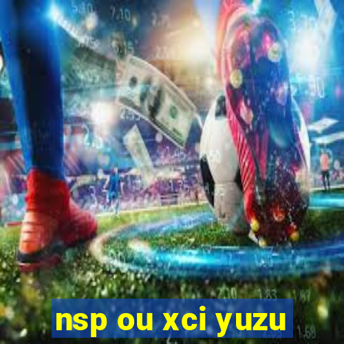 nsp ou xci yuzu