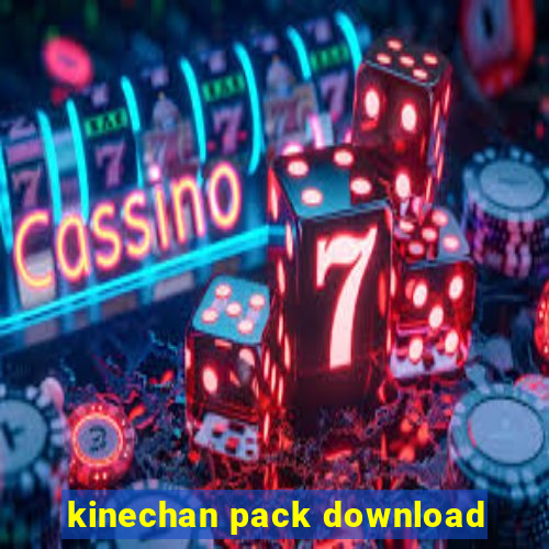 kinechan pack download