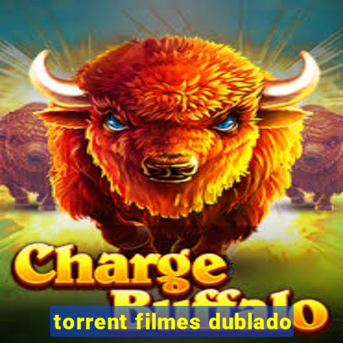 torrent filmes dublado