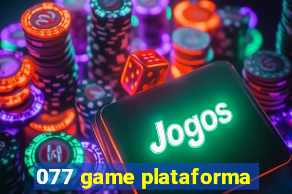 077 game plataforma