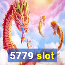 5779 slot