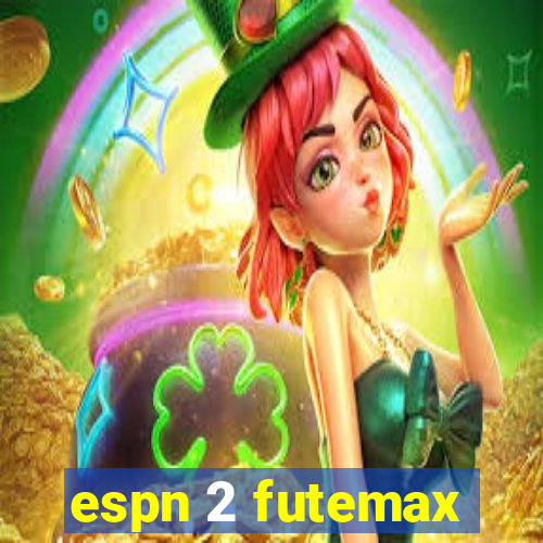 espn 2 futemax