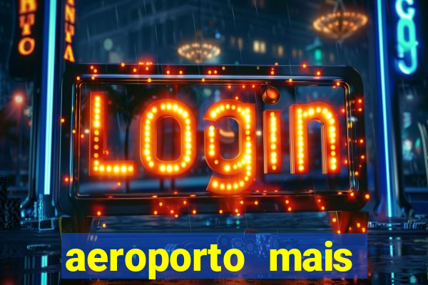 aeroporto mais proximo de mim