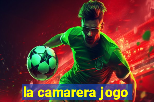 la camarera jogo