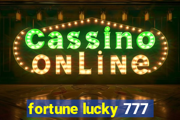 fortune lucky 777