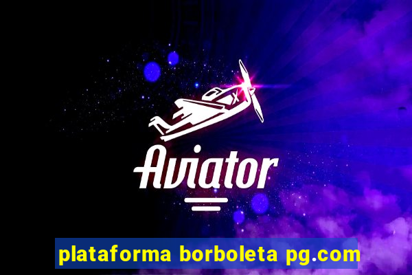 plataforma borboleta pg.com