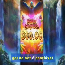 gol de bet é confiável