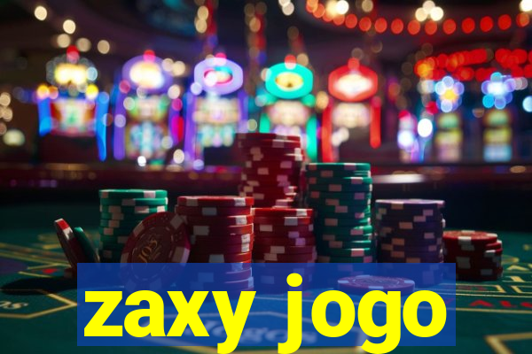 zaxy jogo