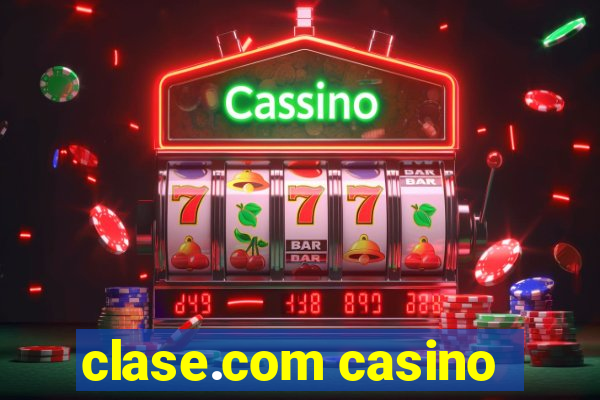 clase.com casino