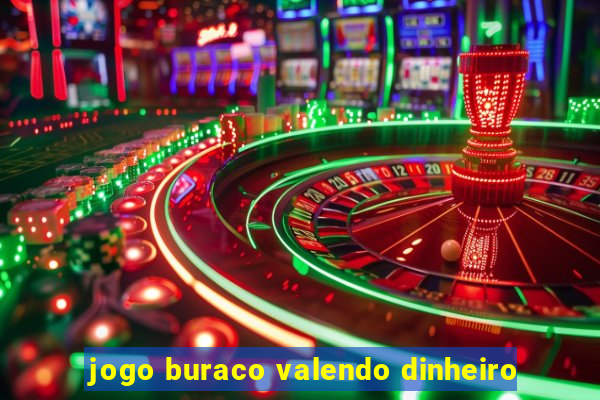 jogo buraco valendo dinheiro