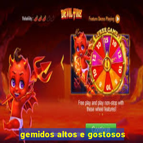 gemidos altos e gostosos