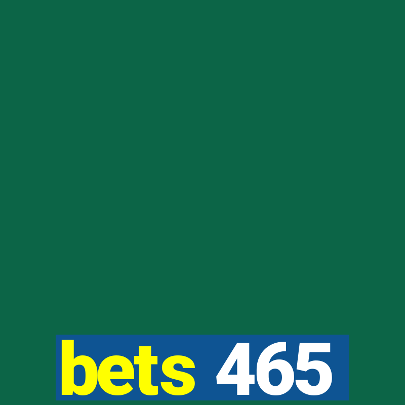 bets 465