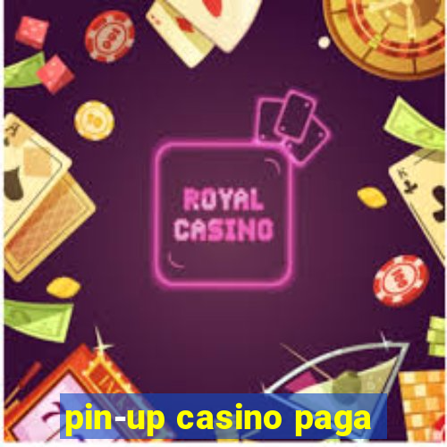 pin-up casino paga