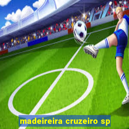 madeireira cruzeiro sp