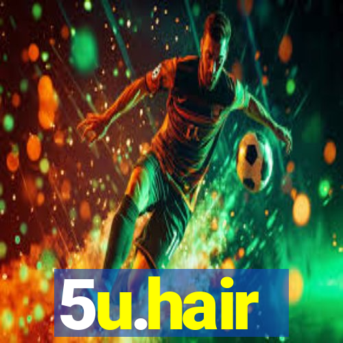 5u.hair