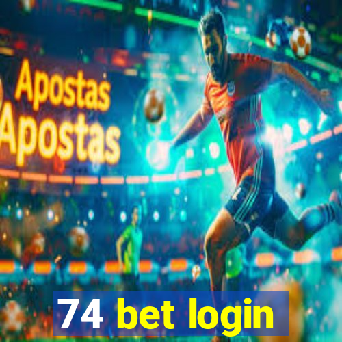 74 bet login