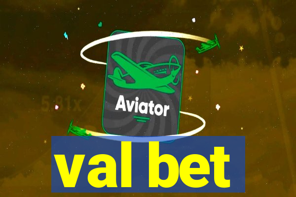 val bet