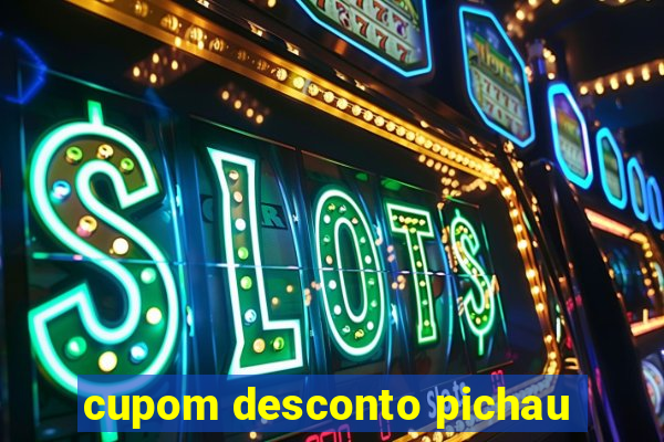 cupom desconto pichau