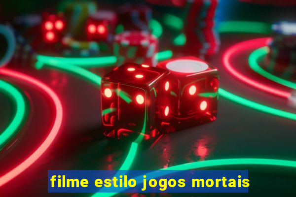 filme estilo jogos mortais