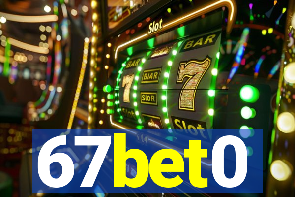 67bet0