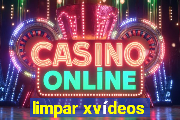 limpar xvídeos