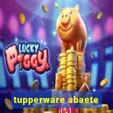 tupperware abaete