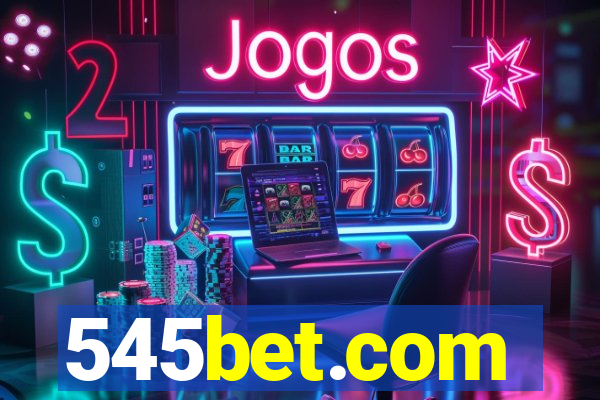 545bet.com