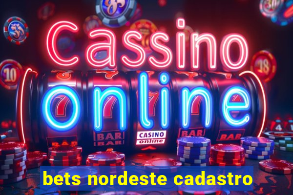 bets nordeste cadastro