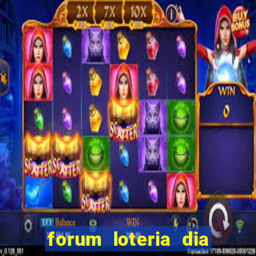 forum loteria dia de sorte