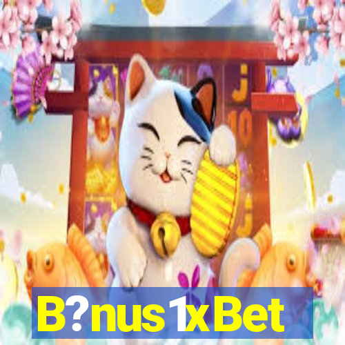 B?nus1xBet