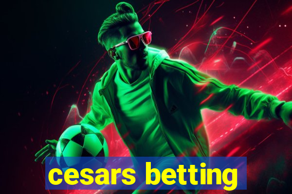 cesars betting