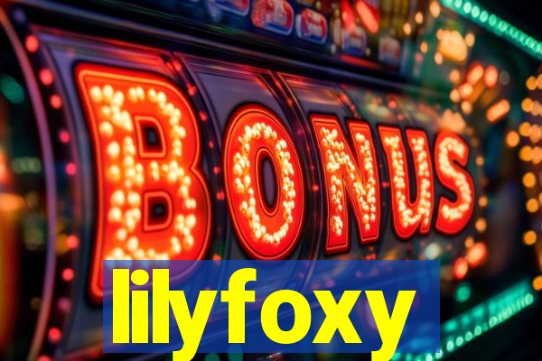 lilyfoxy