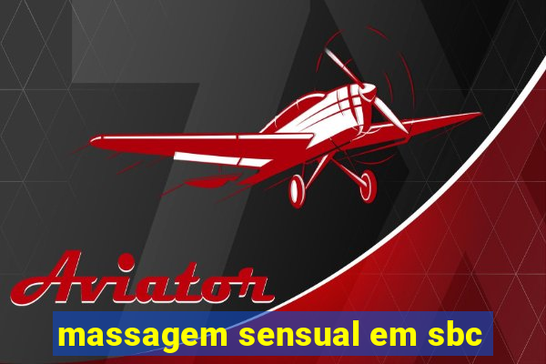 massagem sensual em sbc