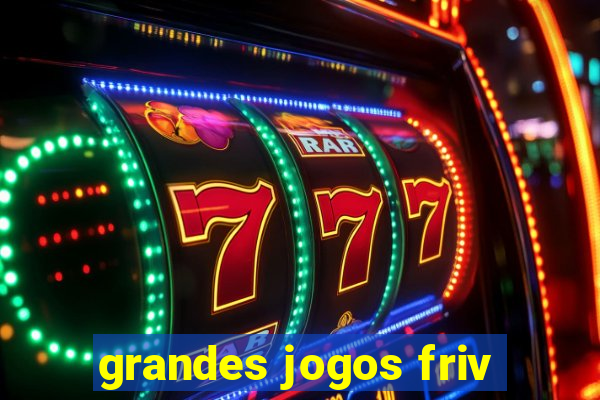 grandes jogos friv