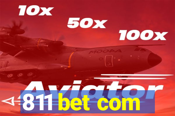 811 bet com