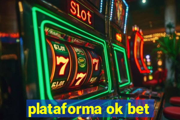 plataforma ok bet