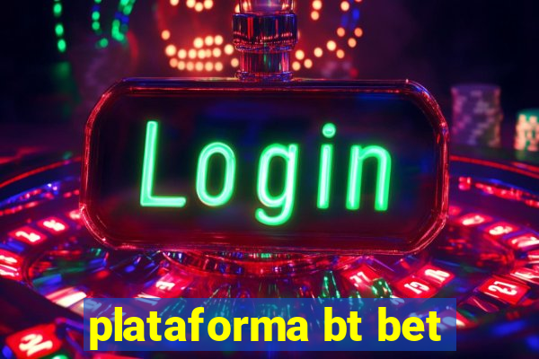 plataforma bt bet