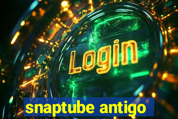 snaptube antigo