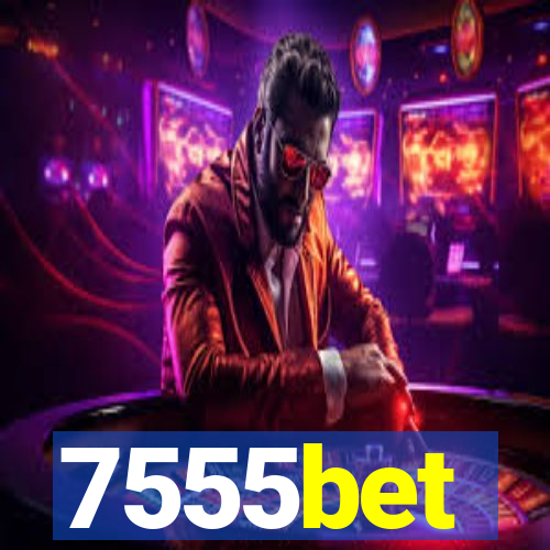 7555bet