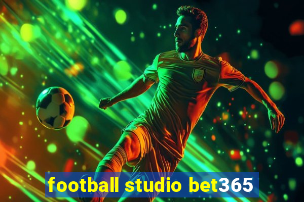 football studio bet365